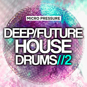DEEP FUTURE HOUSE DRUMS 2