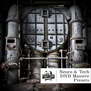 NEURO & TECH DNB MASSIVE PRESETS