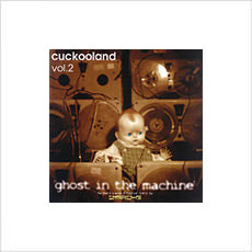 CUCKOOLAND 2 GHOST IN THE MACHINE