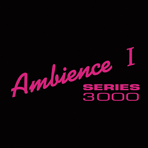 SERIES3000 AMBIENCE 1