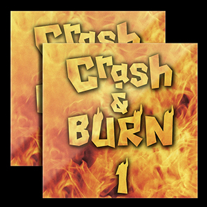 CRASH AND BURN