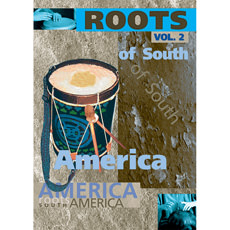 ROOTS OF SOUTH AMERICA 2