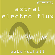 ASTRAL ELECTRO FLUX / ELASTIK