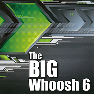 THE BIG WHOOSH 6