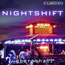 NIGHTSHIFT / ELASTIK