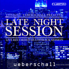 LATE NIGHT SESSION / ELASTIK