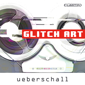 GLITCH ART / ELASTIK