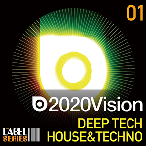 2020 VISION / DEEP TECH HOUSE&TECHNO