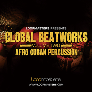 GLOBAL BEATWORKS 2 AFRO CUBAN PERCUSSION
