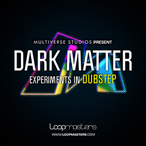 DARK MATTER - EXPERIMENTS IN DUBSTEP