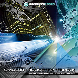 SMOOTH HOUSE TIP TRIXXX