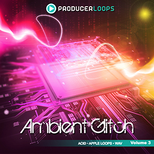 AMBIENT GLITCH VOL 3