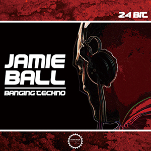 JAMIE BALL - BANGING TECHNO
