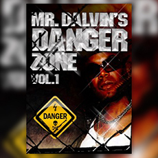 MR. DALVIN'S DANGER ZONE VOL.1