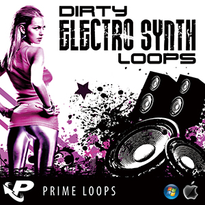 DIRTY ELECTRO SYNTH LOOPS