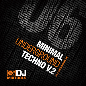 DJ MIXTOOLS 06 - MINIMAL UNDERGROUND TECHNO VOL.2