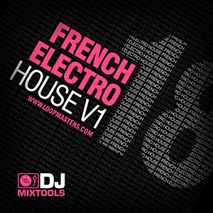 DJ MIXTOOLS 18 - FRENCH ELECTRO HOUSE VOL.1