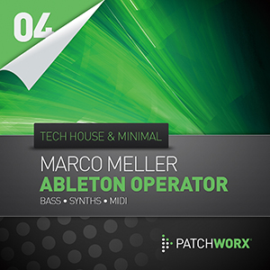MARCO MELLER-TECH HOUSE&MINIMAL ABLETON OPERATOR