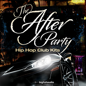 THE AFTERPARTY: HIP HOP CLUB KITS