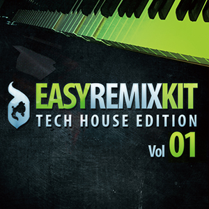 EASY REMIX KIT VOL.1 - TECH HOUSE EDITION