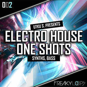 ELECTRO HOUSE ONE SHOTS