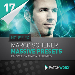 MARCO SCHERER HOUSE FX MASSIVE PRESETS