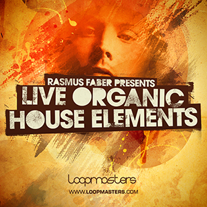 RASMUS FABER PRESENTS LIVE ORGANIC HOUSE ELEMENTS