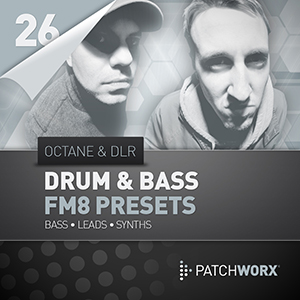 OCTANE & DLR - DRUM & BASS FM8 PRESETS