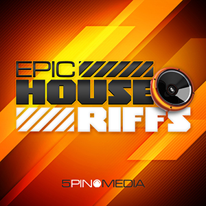 EPIC HOUSE RIFFS
