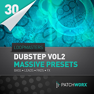 LOOPMASTERS / DUBSTEP SYNTHS 2 - MASSIVE
