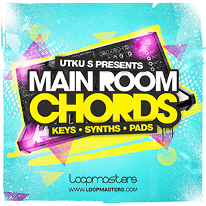 UTKU S PRESENTS MAINROOM CHORDS