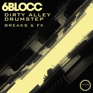 6BLOCC - DIRTY ALLEY DRUMSTEP