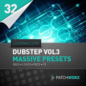 LOOPMASTERS PRESENTS DUBSTEP SYNTHS V3 - MASSIVE