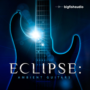 ECLIPSE - AMBIENT GUITARS