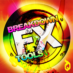 BREAKDOWN FX TOOLS