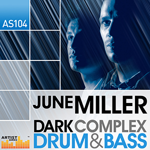 JUNE MILLER - DARK COMPLEX DRUM & BASS