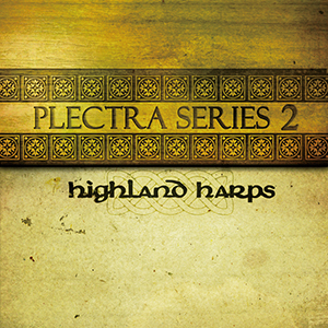 PLECTRA SERIES 2 / HIGHLAND HARPS