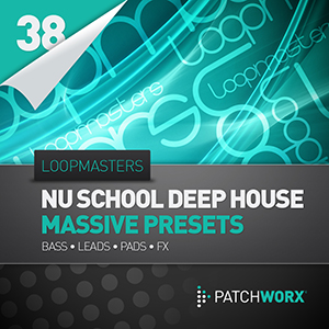 LOOPMASTERS - NU SCHOOL DEEP HOUSE MASSIVE PRESETS