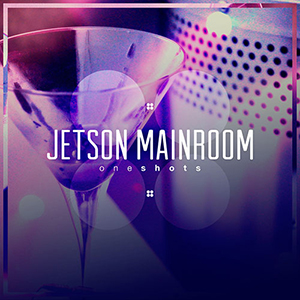 JETSON MAINROOM ONE SHOTS