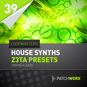 LOOPMASTERS PRESENTS HOUSE SYNTHS Z3TA PRESETS