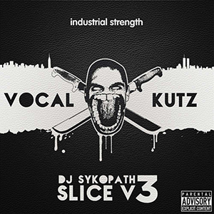 DJ SYKOPATH SLICE VOL 3 - VOCAL KUTZ