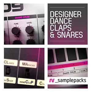 DESIGNER DANCE CLAPS SNARES & STAX