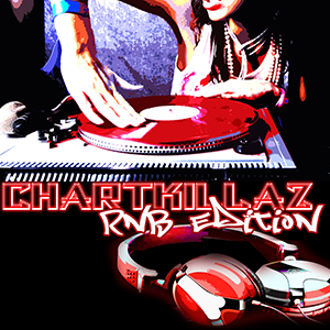 CHARTKILLAZ RNB EDITION