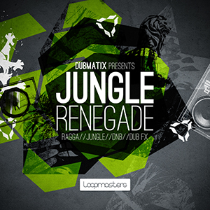 DUBMATIX PRESENTS JUNGLE RENEGADE