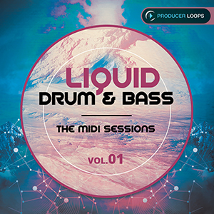 LIQUID DRUM & BASS / THE MIDI SESSIONS VOL 1