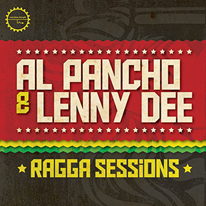 AL PANCHO & LENNY DEE / RAGGA SESSIONS