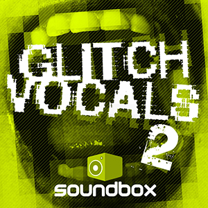 GLITCH VOCALS 2