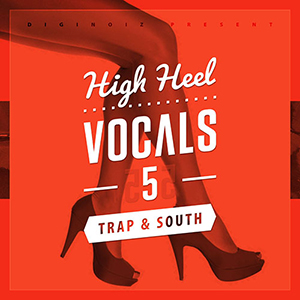 HIGH HEEL VOCALS 5 TRAP & SOUTH