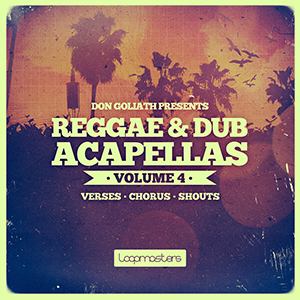 DON GOLIATH - REGGAE & DUB ACAPELLAS VOL. 4
