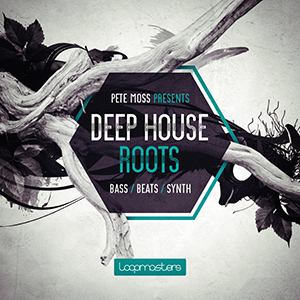 PETE MOSS PRESENTS DEEP HOUSE ROOTS